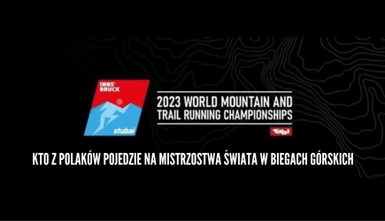 Kto pojedzie na Mistrzostwa Świata w Biegach Górskich 2023 do Austrii?