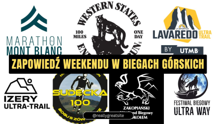 Western States, Lavaredo by UTMB, GTWS Meksyk, UltraWay, Bieg Marduły