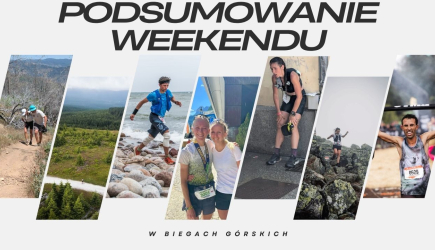 Podsumowanie weekendu - WSER, Izery, Ultra Way, Biegi Sokole, MdMB, Golden i inne