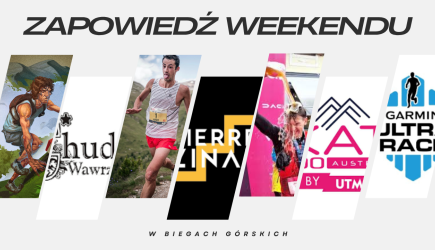Zapowiedź weekendu: Chudy Wawrzyniec - MP Ultra, Sierre-Zinal, KAT100 by UTMB