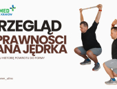 Przegląd sprawności pana Jędrka w Szpitalu LUX MED w Krakowie